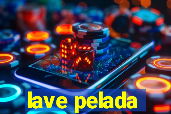 lave pelada